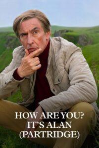 How Are You? It’s Alan (Partridge)