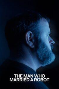 The Man Who Married A Robot