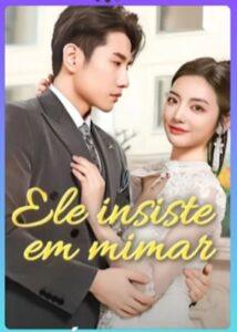 Ele Insiste Em Mimar