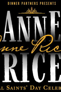 Anne Rice, An All Saints’ Day Celebration Event