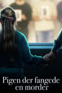 Pigen der fangede en morder