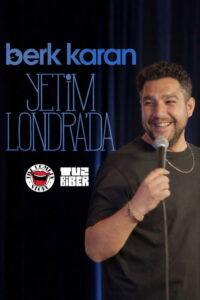 Berk Karan: Yetim Londra’da