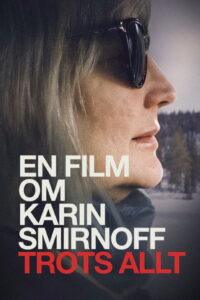 En film om Karin Smirnoff – trots allt