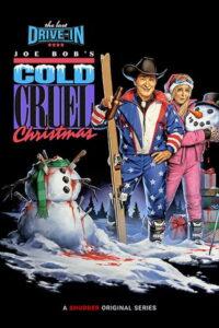 Joe Bob’s Cold Cruel Christmas