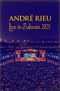 André Rieu – Live in Bahrain 2025