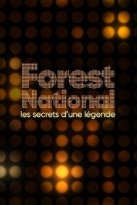 Forest National, les secrets d’une légende