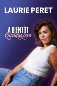 Laurie Peret – À bientôt quelque part