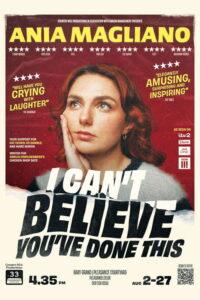 Ania Magliano: I Can’t Believe You’ve Done This