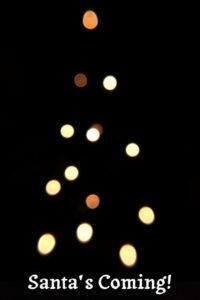 Santa’s Coming!