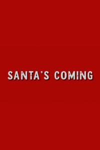 Santa’s Coming
