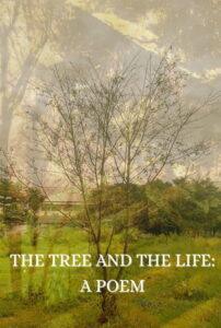 The Tree and the Life: A Poem
