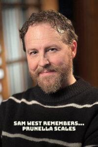 Samuel West Remembers… Prunella Scales