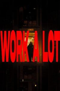 Work A Lot