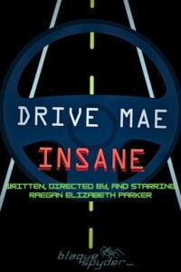 Drive Mae Insane