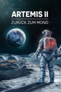 Artemis 2 – Zurück zum Mond