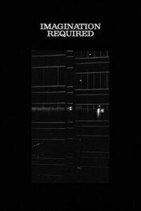 Imagination Required