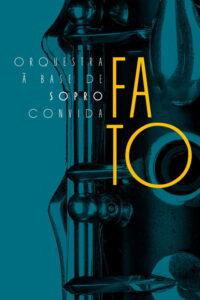 Orquestra à Base de Sopro Convida Grupo Fato