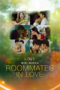 Love(X) Mini Series: Roommates in Love