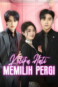Ketika Hati Memilih Pergi (Sulih Suara)