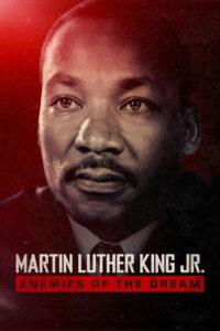 Martin Luther King Jr.: Enemies of the Dream
