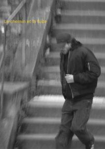 Le chemin et la fuite
