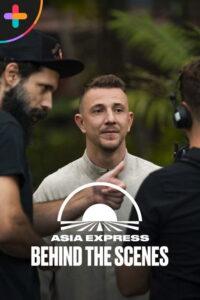 Asia Express – Behind the Scenes