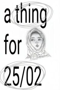 a thing for 25/02