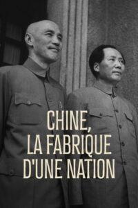 Chine, la fabrique d’une nation