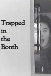 Trapped in the Booth