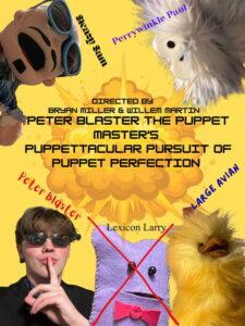 Peter Blaster the Puppet Master’s Puppettacular Pursuit of Puppet Perfection