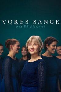 Vores sange med DR Pigekoret