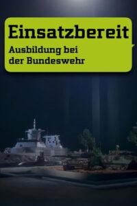 Einsatzbereit – Ausbildung bei der Bundeswehr