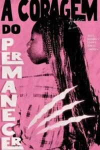 A Coragem do Permanecer