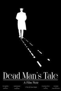Dead Man’s Tale (A Film Noir)
