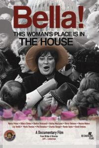 Bella! This Woman’s Place Is in the House