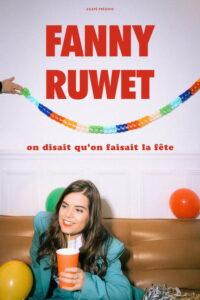 Fanny Ruwet : On disait qu’on faisait la fête