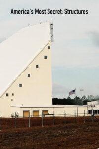 America’s Most Secret: Structures