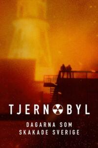 Tjernobyl – dagarna som skakade Sverige