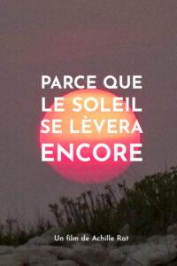 Parce que le soleil se lèvera encore