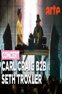 Carl Craig B2B Seth Troxler Nuits Sonores 2026
