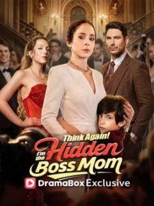 Think Again! I’m the Hidden Boss Mom