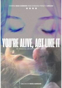 You’re Alive, Act Like It