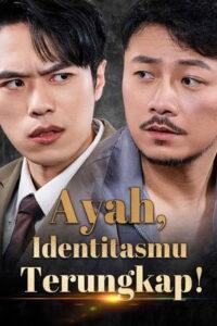 (Sulih Suara) Ayah, Identitasmu Terungkap!