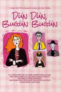 dün dün, bugün bugün