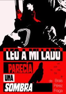 Leo a mi lado parecía una sombra