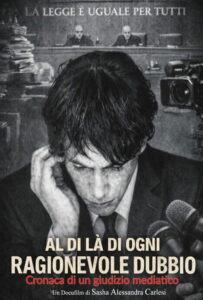 Al di là di ogni ragionevole dubbio (Cronaca di un giudizio mediatico)
