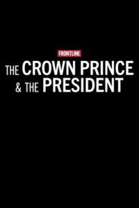 The Crown Prince & The President
