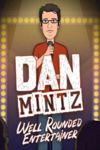 Dan Mintz: Well Rounded Entertainer