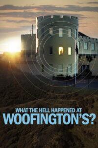 What the Hell Happened at Woofington’s?