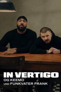 IN VERTIGO – OG Keemo und Funkvater Frank